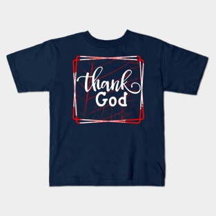 Christian Quote Thank God Kids T-Shirt